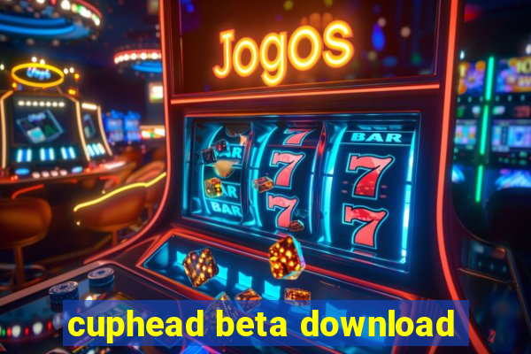 cuphead beta download